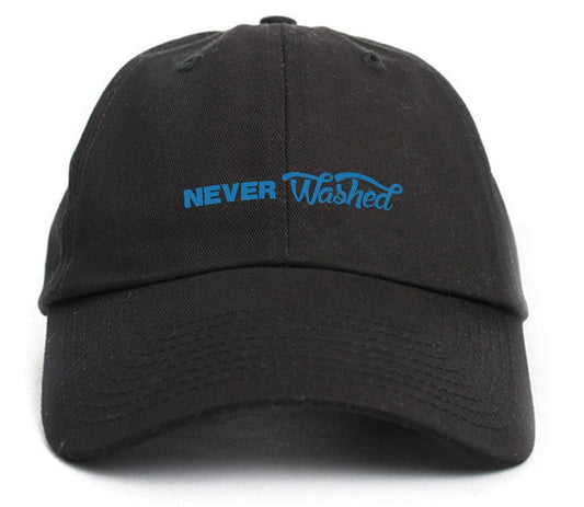 "Never Washed" Dad Hat